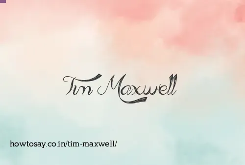Tim Maxwell