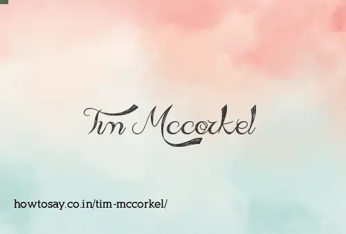 Tim Mccorkel