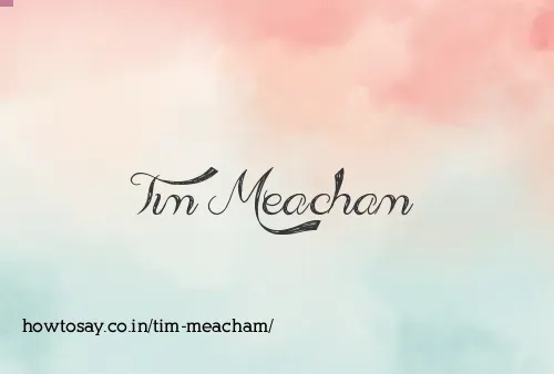 Tim Meacham