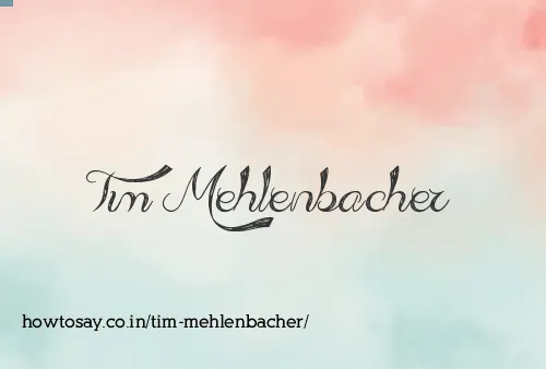 Tim Mehlenbacher