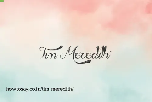 Tim Meredith