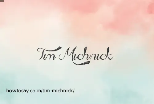 Tim Michnick