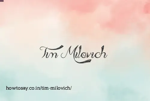Tim Milovich