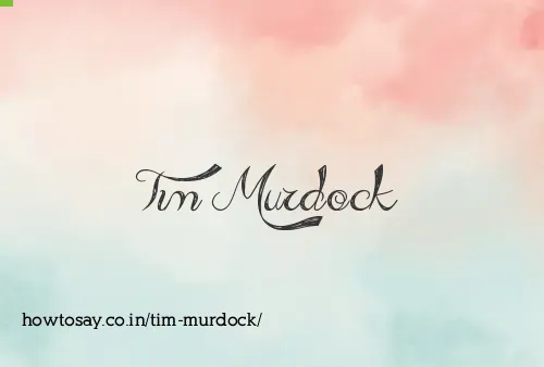 Tim Murdock