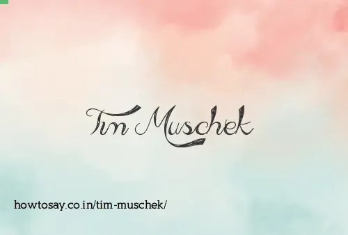 Tim Muschek