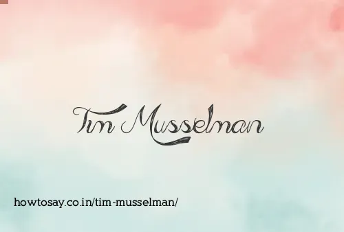 Tim Musselman