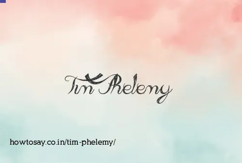 Tim Phelemy