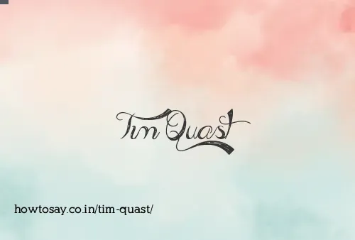 Tim Quast