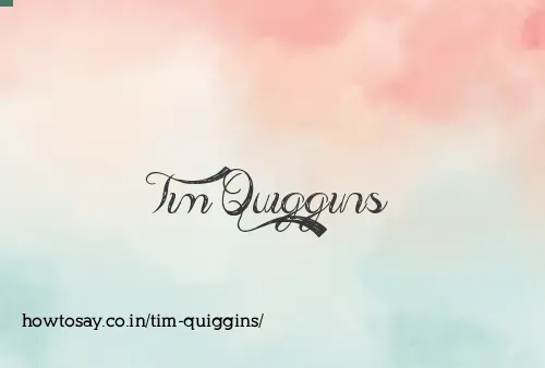 Tim Quiggins