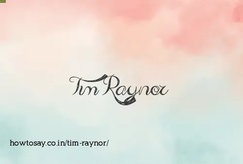 Tim Raynor