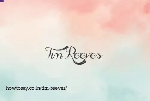 Tim Reeves