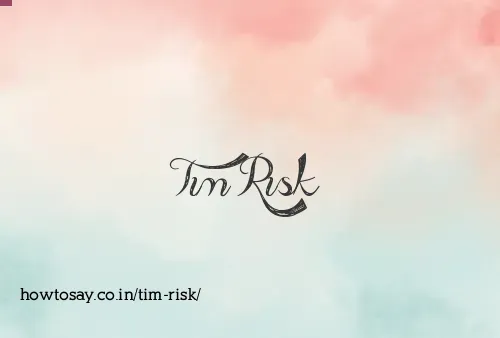 Tim Risk