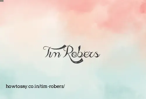 Tim Robers