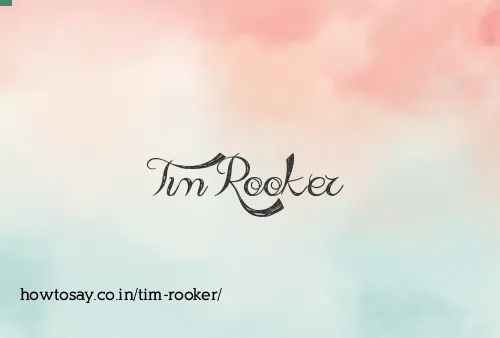 Tim Rooker