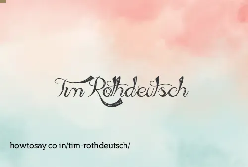 Tim Rothdeutsch