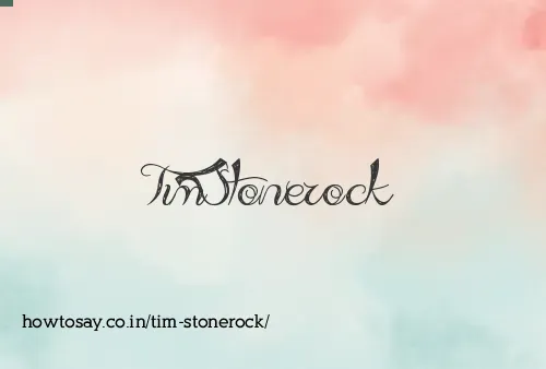 Tim Stonerock