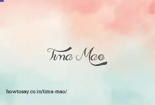 Tima Mao