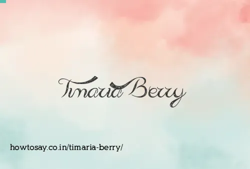 Timaria Berry