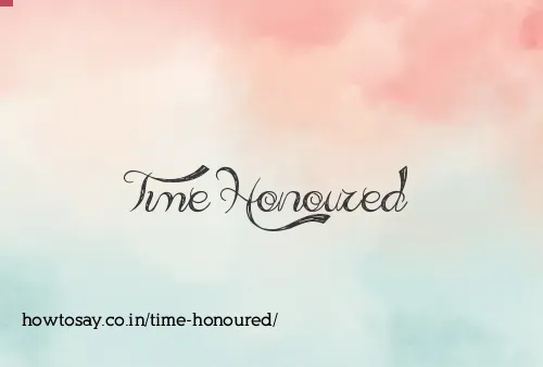 Time Honoured