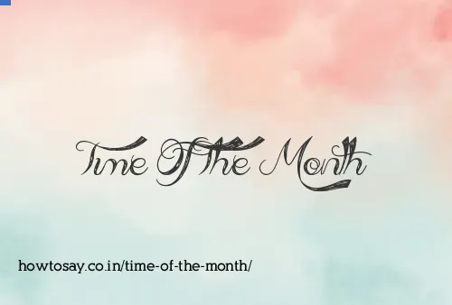 Time Of The Month