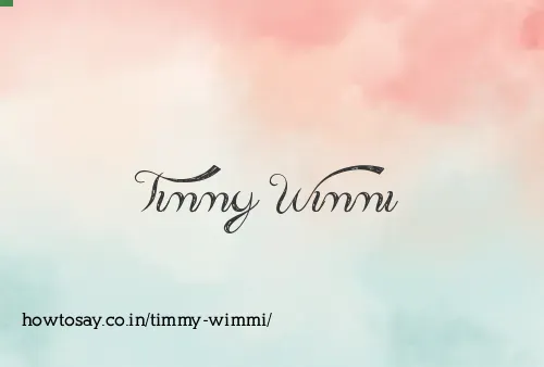 Timmy Wimmi
