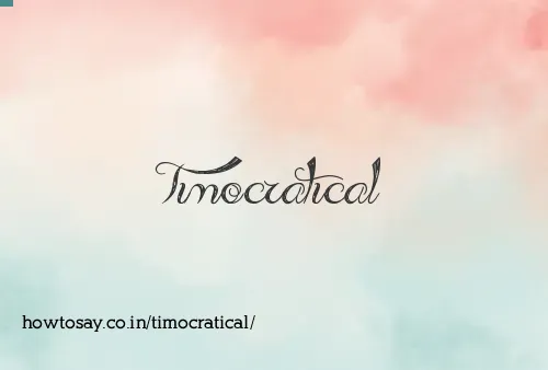 Timocratical