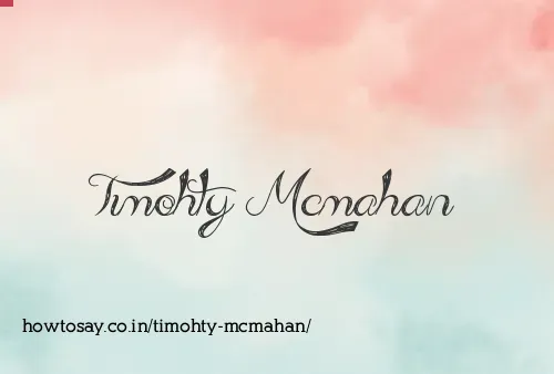 Timohty Mcmahan