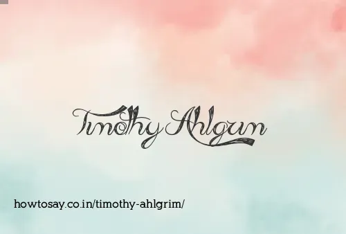 Timothy Ahlgrim