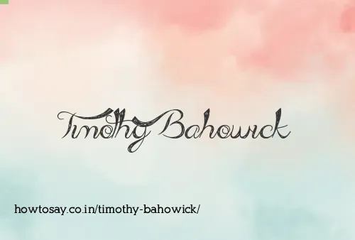 Timothy Bahowick