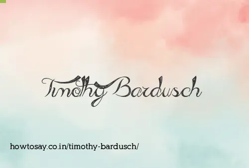 Timothy Bardusch