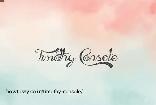 Timothy Console