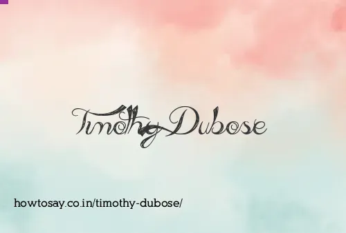 Timothy Dubose