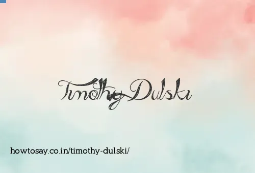 Timothy Dulski
