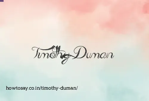 Timothy Duman
