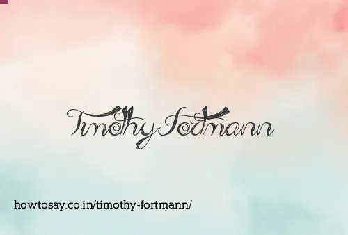 Timothy Fortmann
