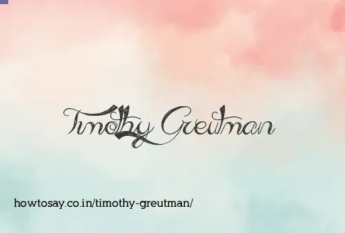 Timothy Greutman