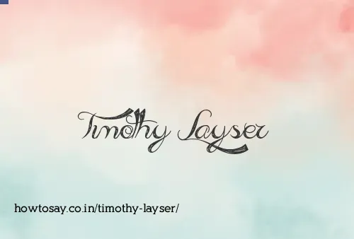 Timothy Layser