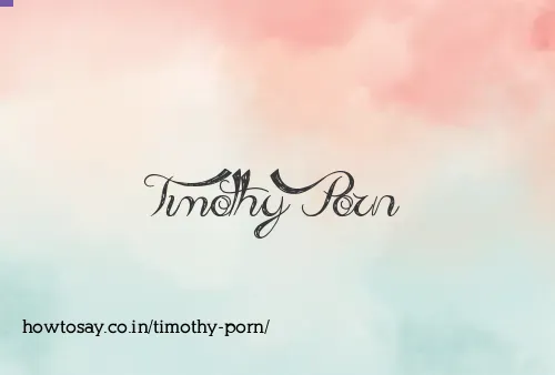 Timothy Porn