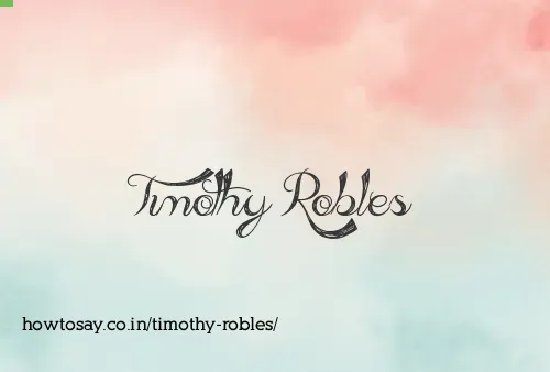 Timothy Robles