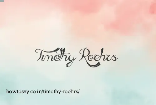 Timothy Roehrs