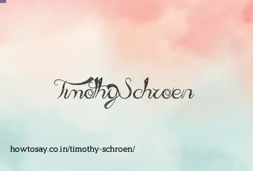 Timothy Schroen