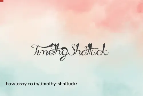 Timothy Shattuck