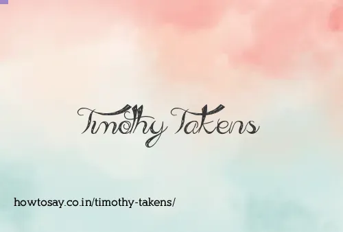 Timothy Takens