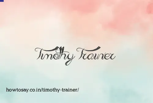 Timothy Trainer