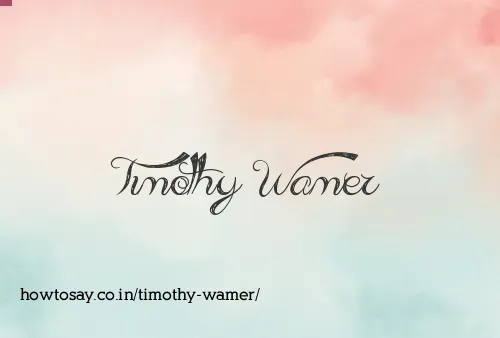 Timothy Wamer