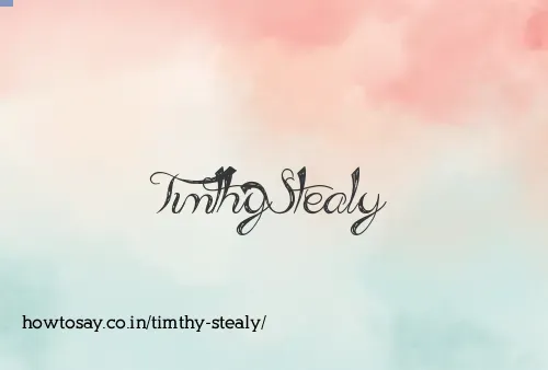 Timthy Stealy