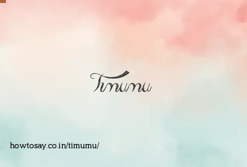 Timumu