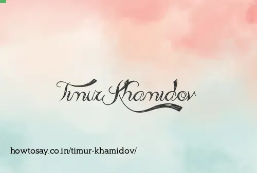 Timur Khamidov