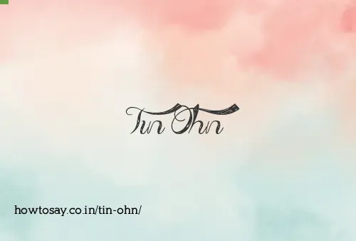 Tin Ohn