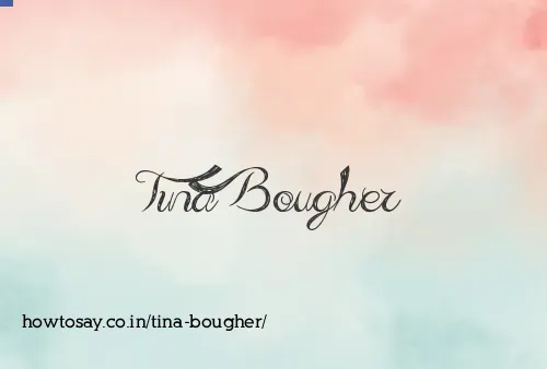 Tina Bougher